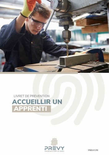 Livret accueillir un apprenti PREVY - - Livret - Accueillir un apprenti - PREVY Prévention & Santé au Travail