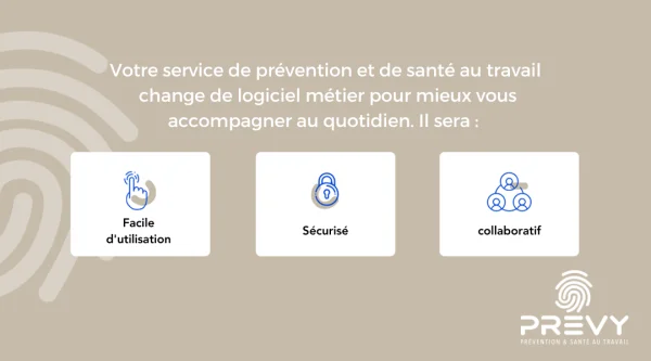 Espace adhérent 1 Votre service de prevention et de sante au travail change de logiciel pour mieux vous accompagner au quotidien 2 - Portail adhérent - Espace adhérent - PREVY Prévention & Santé au Travail